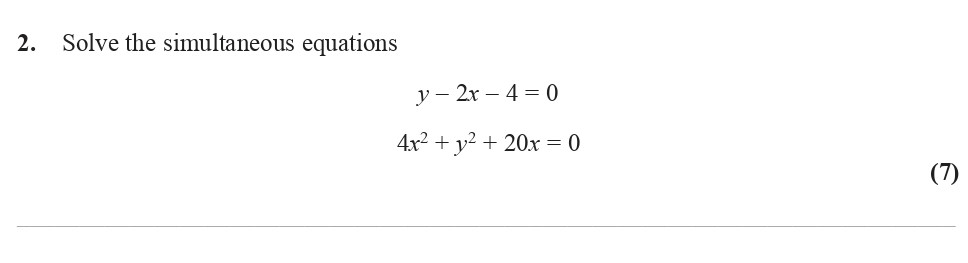 Solve-the-simultaneous-equations--$$y---2x---4-=-0$$--$$4x^2-+-y^2-+-20x-=-0$$-Edexcel-A-Level Maths Pure-Question 4-2015-Paper 1.png